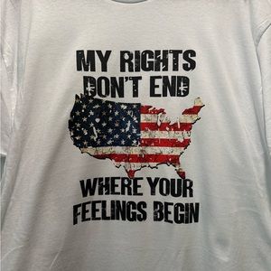 Men's NWOT My Rights don't End When your Feelings begin T Shirt